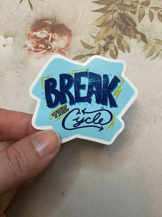 Break the Cycle Sticker