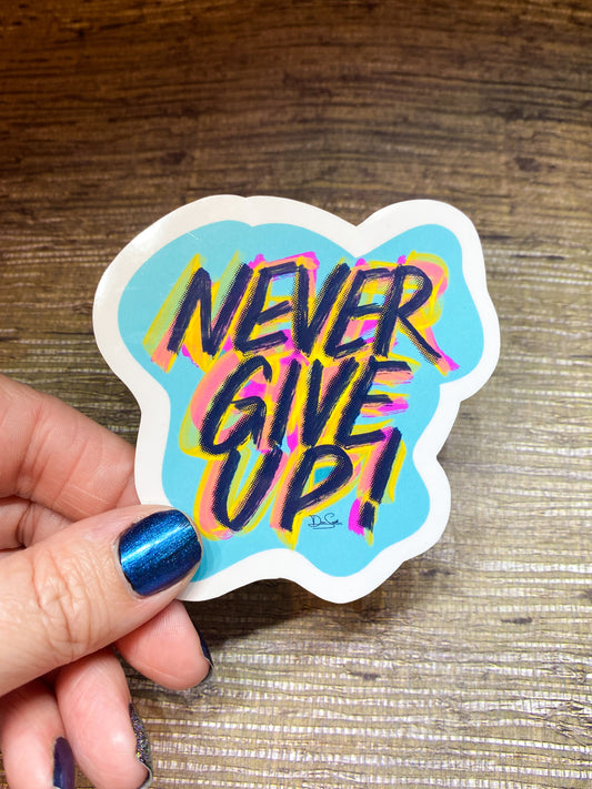 Never Give Up! Sticker