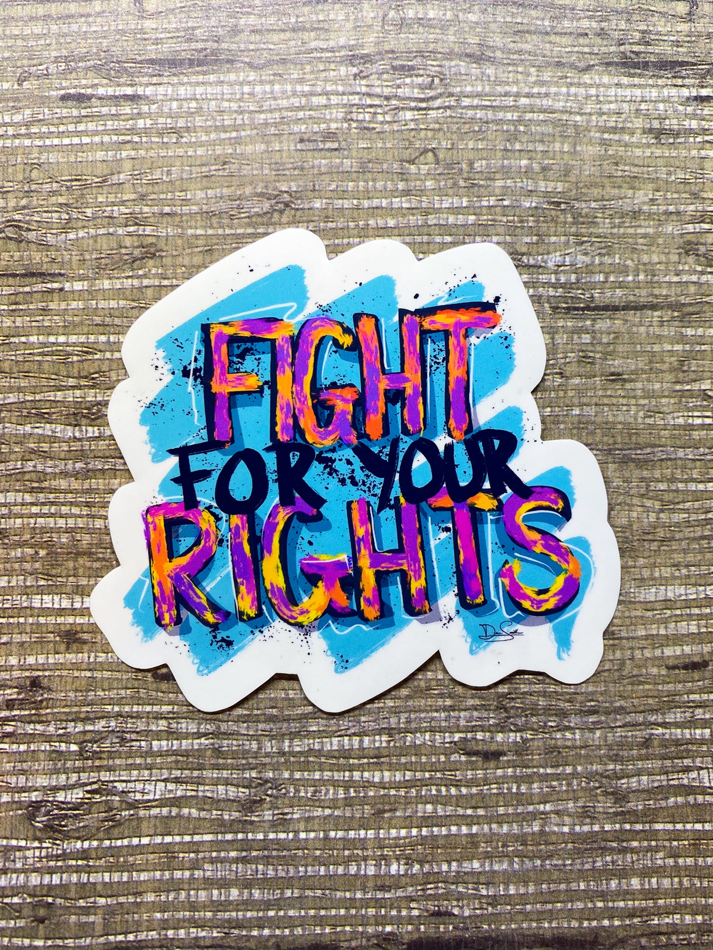 Fight For Your Rights Sticker
